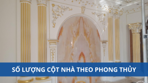 Số Lượng Cột Nhà Theo Phong Thủy Là Bao Nhiêu? Cách Xây Cột Nhà Hợp Phong Thủy 46 so luong cot nha theo phong thuy 8