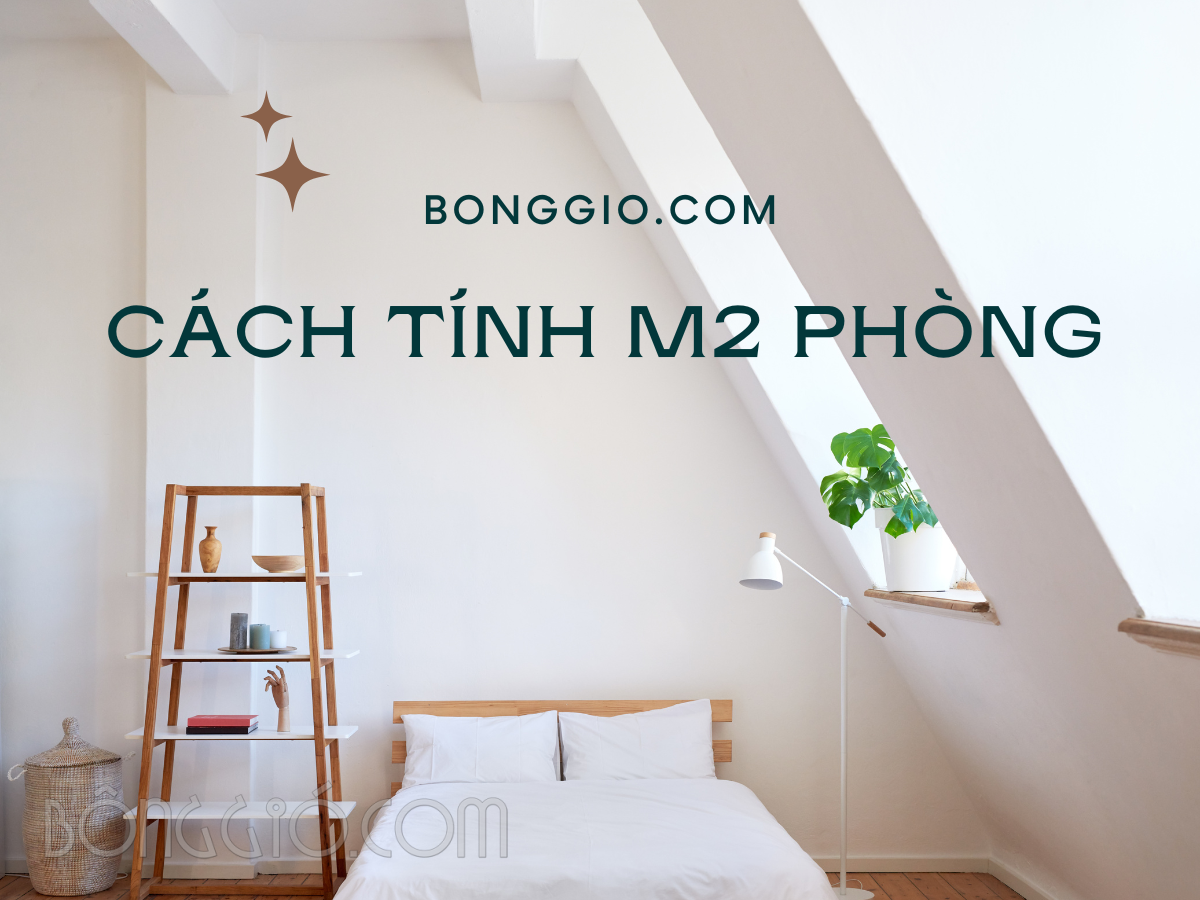 Cách Tính M2 Phòng - Hướng Dẫn Chi Tiết Các Công Thức và Phương Pháp Chính Xác