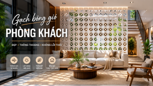 Cách Dùng Gạch Bông Gió Phòng Khách Đẹp Không Lỗi Thời 112 Gạch bông gió phòng khách